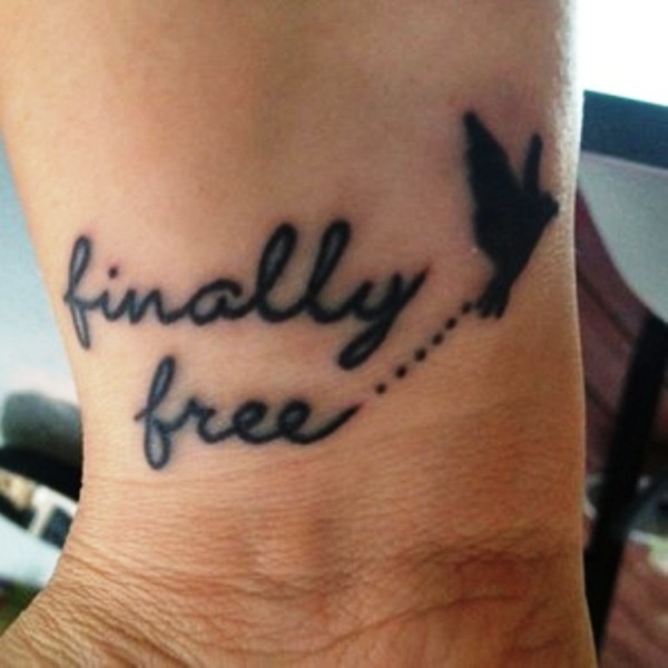 Finally Free Tattoo On Wrist