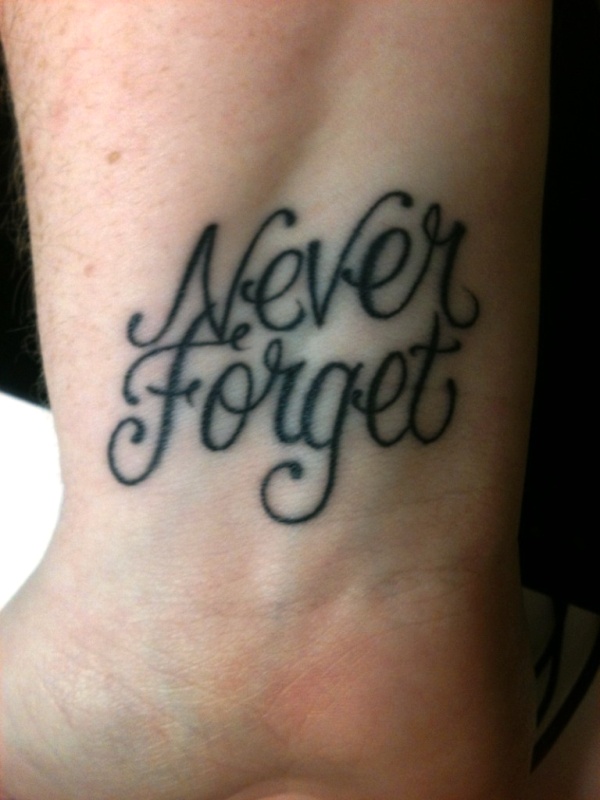 Never Forget Wrist Tattoo