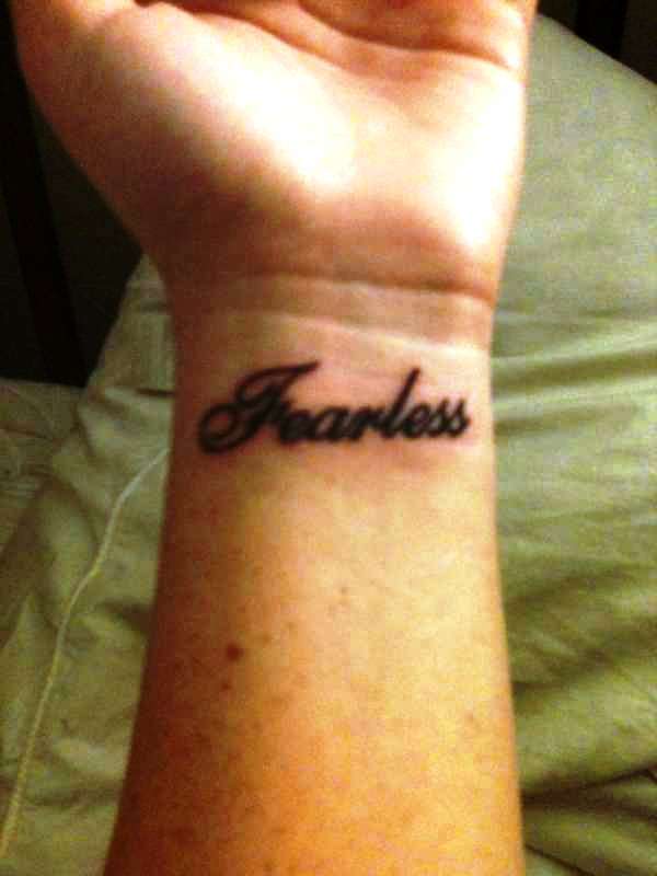 Nice Fearless Wrist Tattoo