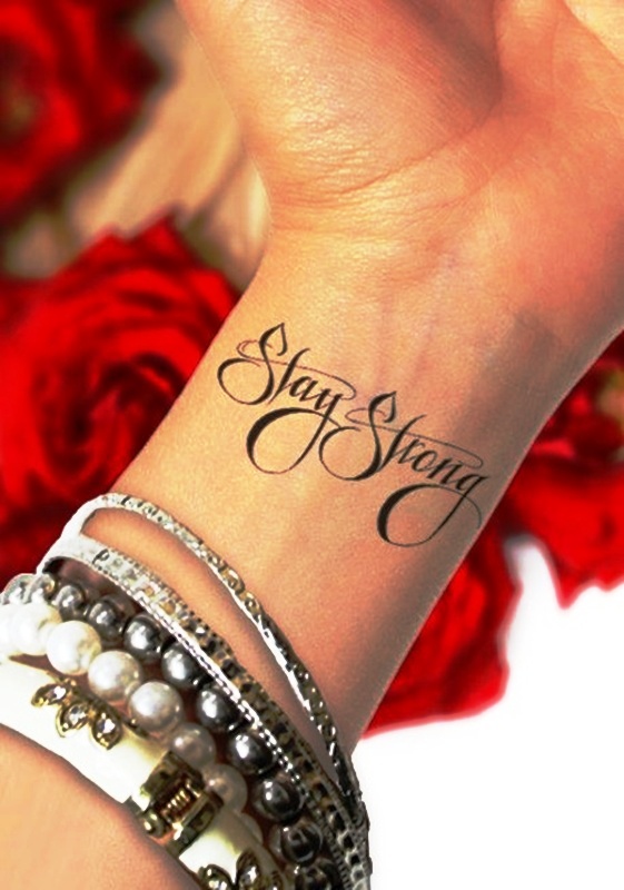 Stay Strong Tattoo On Wrist