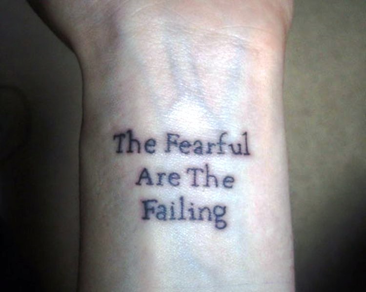 The Fearful Quote Tattoo On Wrist