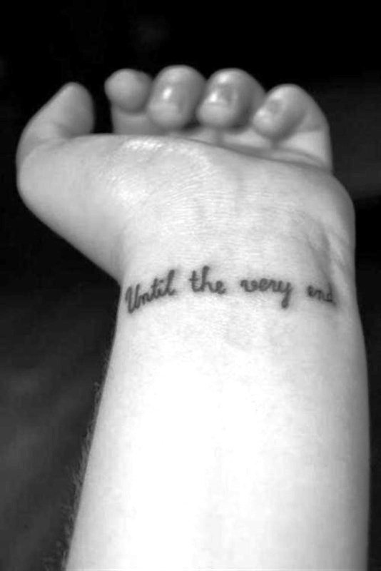 Until The Very End Quote Tattoo